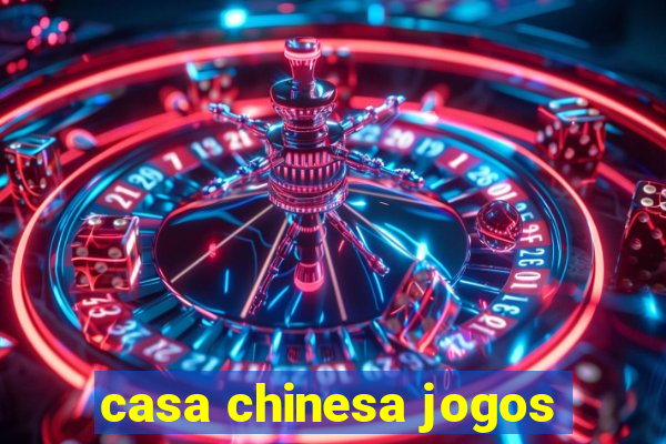 casa chinesa jogos